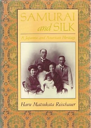 Seller image for Samurai and Silk: A Japanese and American Heritage for sale by Round Table Books, LLC