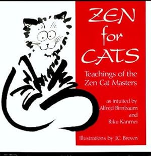Seller image for ZEN FOR CATS : Teachings of the Zen Cat Masters for sale by Grandmahawk's Eyrie