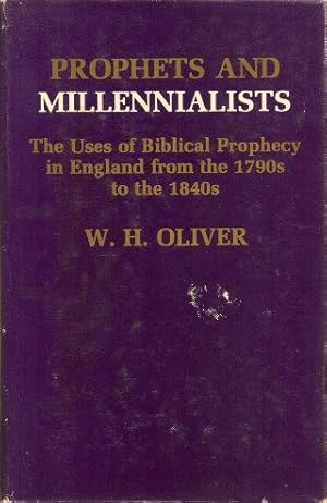 Immagine del venditore per PROPHETS AND MILLENNIALISTS : The Uses of Biblical Prophecy in England from the 1790s to the 1840s venduto da Grandmahawk's Eyrie