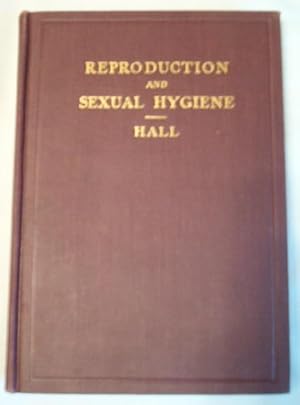 Image du vendeur pour The Biology, Physiology, and Sociology of Reproduction Also Sexual Hygiene with Special Reference to The Male mis en vente par Prestonshire Books, IOBA