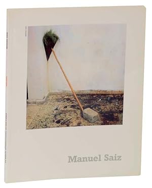 Imagen del vendedor de Manuel Saiz: Spanish Art in the Eighties / Los Anos Ochenta En El Arte Espanol a la venta por Jeff Hirsch Books, ABAA