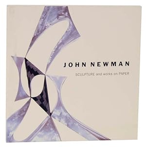 Seller image for John Newman: Sculpture and Works on Paper for sale by Jeff Hirsch Books, ABAA