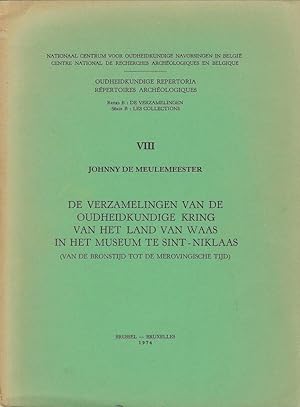 Image du vendeur pour De Verzamelingen van de Oudheidkunde Kring van het Land van Waas in het Museum te Sint-Niklaas mis en vente par Librairie Archaion