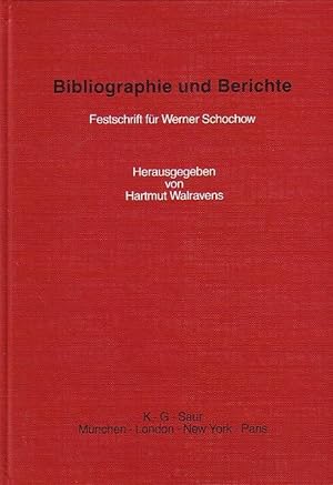 Seller image for Bibliographie und Berichte : Festschrift fr Werner Schochow dem langjhrigen Redakteur der Bibliographischen Berichte. for sale by Antiquariat Carl Wegner