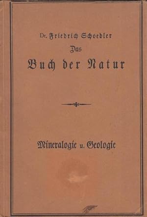 Imagen del vendedor de Das Buch der Natur. Die Lehren der Botanik, Zoologie und Physiologie, Palontologie, Astronomie, Mineralogie, Physik und Chemie umfassend und allen Freunden der Naturwissenschaft insbesondere den hheren Lehranstalten gewidmet. Band: Mineralogie und Geologie sep. a la venta por Antiquariat Carl Wegner