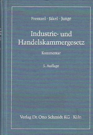 Seller image for Industrie- und Handelskammergesetz : Kommentar zum Kammerrecht der Bundesrepublik und der Lnder (einschlielich der neuen Bundeslnder). for sale by Antiquariat Carl Wegner