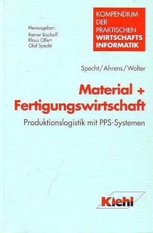Seller image for Material + Fertigungswirtschaft : Produktionslogistik mit PPS-Systemen. for sale by Antiquariat Carl Wegner