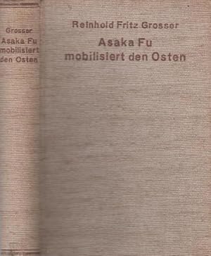 Seller image for Asaka Fu mobilisiert den Osten. for sale by Antiquariat Carl Wegner