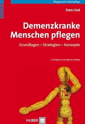 Bild des Verk�ufers f�r Demenzkranke Menschen pflegen : Grundlagen - Strategien - Konzepte zum Verkauf von AHA-BUCH GmbH