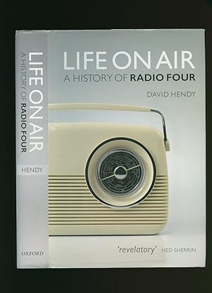Imagen del vendedor de Life On Air; A History of Radio Four a la venta por Little Stour Books PBFA Member