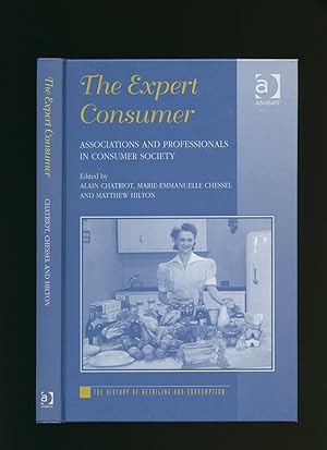 Seller image for The Expert Consumer; Associations and Professionals in Consumer Society for sale by Little Stour Books PBFA Member