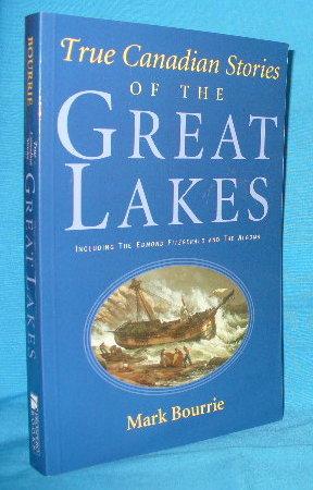 Seller image for True Canadian Stories of the Great Lakes for sale by Alhambra Books