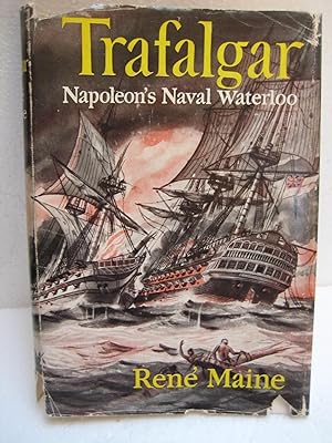 Imagen del vendedor de TRAFALGAR: Napoleon's Naval Waterloo a la venta por HERB RIESSEN-RARE BOOKS
