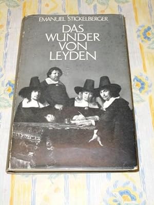Das Wunder von Leyden : Eine vergessene Mär von Herzeleid, Seelenfrühling u. Glockenspiel.