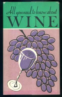 Seller image for All You Need to Know About Wine for sale by Lazy Letters Books