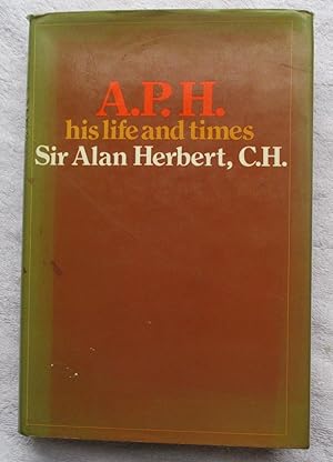 Seller image for A. P. H. - His Life and Times for sale by Glenbower Books