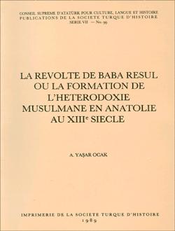 Seller image for La revolte de Baba Resul ou la formation de l'he terodoxie musulmane en Anatolie au XIII siecle. for sale by BOSPHORUS BOOKS