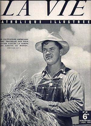 La Vie catholique illustrée N° 40. 7 avril 1946. Les cultivateurs américains vont travailler dur ...