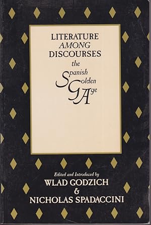 Bild des Verkufers fr Literature Among Discourses: The Spanish Golden Age zum Verkauf von Jonathan Grobe Books