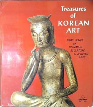 Seller image for Treasures Of Korean Art: 2000 Years Of Ceramics, Sculpture, And Jeweled Arts for sale by Jonathan Grobe Books