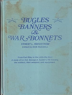 Image du vendeur pour Bugles, Banners And War Bonnets mis en vente par Jonathan Grobe Books