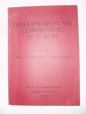 Seller image for Lowland Iron Age Communities in Europe. Papers Presented to a Conference.,.Oxford, October 1977 for sale by Expatriate Bookshop of Denmark
