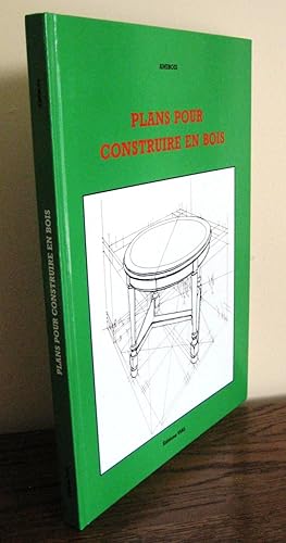 Seller image for PLANS POUR CONSTRUIRE EN BOIS for sale by Librairie Thot