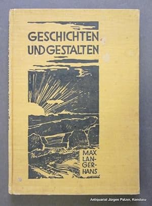 Seller image for Geschichten und Gestalten. Celle, Capaun-Karlowa'sche Buchhandlung J.H. Lhe, 1930. Gr.-8vo. Mit 4 Tafeln u. einigen groen Schmuck-Initialen nach Holzschnitten. 106 S., 3 Bl. Illustrierter Or.-Lwd. for sale by Jrgen Patzer