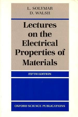LECTURES ON THE ELECTRICAL PROPERTIES OF MATERIALS - Fifth Edition
