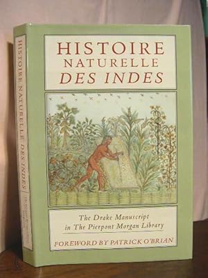 HISTOIRE NATURELLE DES INDES; THE DRAKE MANUSCRIPT IN THE PIERPONT MORGAN LIBRARY