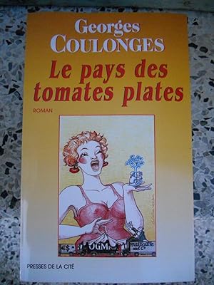 Seller image for Le pays des tomates plates for sale by Frederic Delbos
