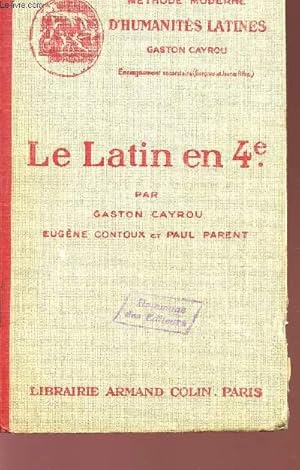 Bild des Verkufers fr LE LATIN EN 4 - METHODE MODERNE D'HUMANITES LATINES - ENSEIGNEMENT SECONDAIRE (GARCONS ET FILLES). zum Verkauf von Le-Livre