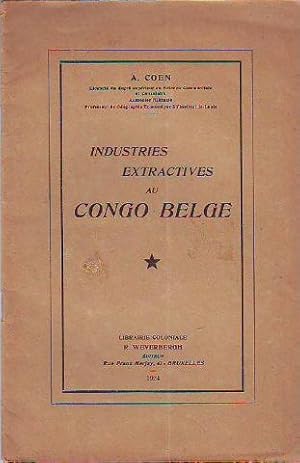 INDUSTRIES EXTRACTIVES AU CONGO BELGUE.