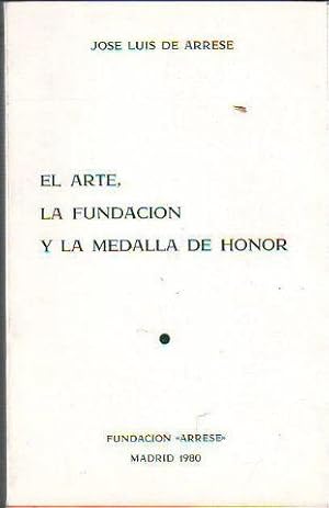 EL ARTE, LA FUNDACIÓN Y LA MEDALLA DE HONOR.