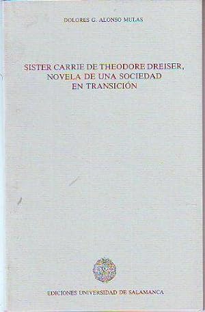SISTER CARRIE DE THEODORE DRESISER, NOVELA DE UNA SOCIEDAD EN TRANSICIÓN.