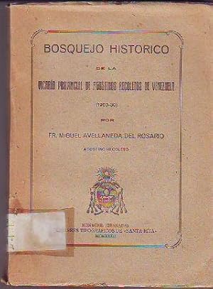 BOSQUEJO HISTÓRICO DE LA VICARÍA DE AGUSTINOS RECOLETOS DE VENEZUELA (1900-1930).