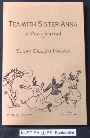 Bild des Verkufers fr Tea with Sister Anna a Paris Journal (Signed Copy) zum Verkauf von Kurtis A Phillips Bookseller