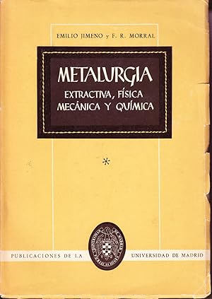 METALURGIA GENERAL - EXTRACTIVA, FISICA, MECANICA Y QUIMICA - TOMO I