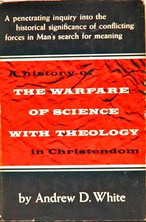 A History of the Warfare of Science with Technology in Christendom
