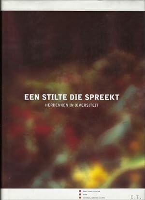 Seller image for EEN STILTE DIE SPREEKT. HERDENKEN IN DIVERSITEIT, for sale by BOOKSELLER  -  ERIK TONEN  BOOKS