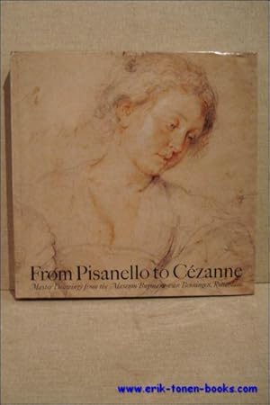 Seller image for From Pisanello to Cezanne. for sale by BOOKSELLER  -  ERIK TONEN  BOOKS