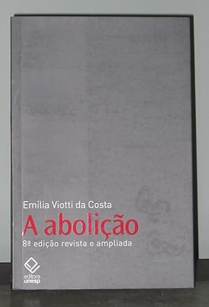 Imagen del vendedor de A Abolio (8a Edio Revista e ampliada) a la venta por Exquisite Corpse Booksellers