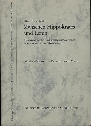 Zwischen Hippokrates und Lenin,Gespräche mit ost- und westdeutschen Ärzten über ihre Zeit in der ...