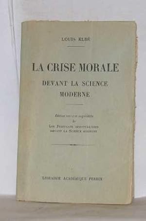 Seller image for La crise morale devant la science moderne for sale by crealivres