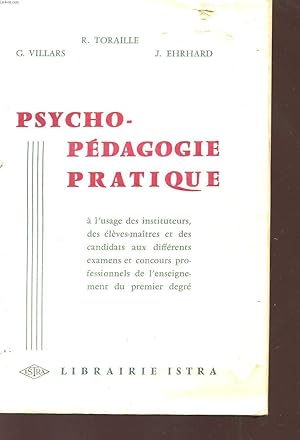 Seller image for PSYCHO-PEDAGOGIE PRATIQUE - A L'USAGE DES INSTITUTEURS, DES ELEVES-MAITRES ET DES CANDIDATS ET CONCOURS PROFESSIONNELS DE L'ENSEIGNEMENT DU PREMIER DEGRE. for sale by Le-Livre