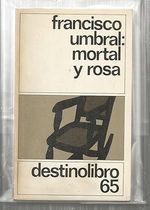 Imagen del vendedor de MORTAL Y ROSA 1ªEDICION Julio 1979 en Destinolibro 65 a la venta por CALLE 59  Libros