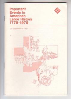 Important Events in American Labor History 1778-1975