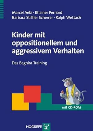 Bild des Verkufers fr Kinder mit oppositionellem und aggressivem Verhalten : Das Baghira-Training zum Verkauf von AHA-BUCH GmbH