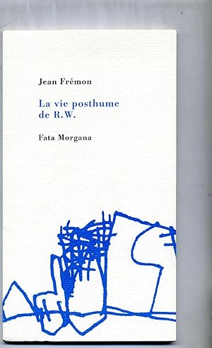 Seller image for LA VIE POSTHUME DE R.W. for sale by Librairie CLERC