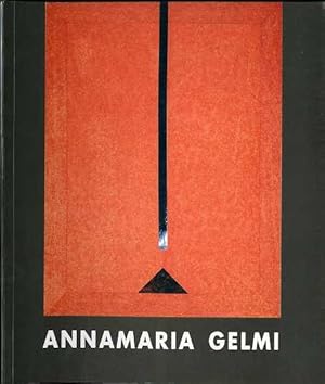 Seller image for Annamaria Gelmi.: Pubbl. in occasione della Mostra itinerante tenutasi nel 1997. for sale by Studio Bibliografico Adige